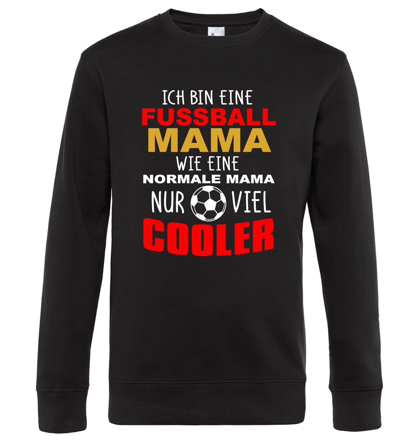 Ich bin eine Fußball Mama wie eine normale nur viel cooler