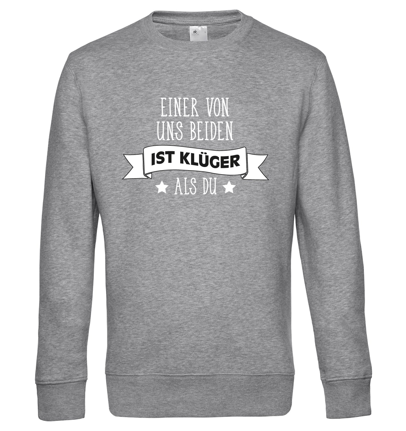 Einer von uns beiden ist klüger als du