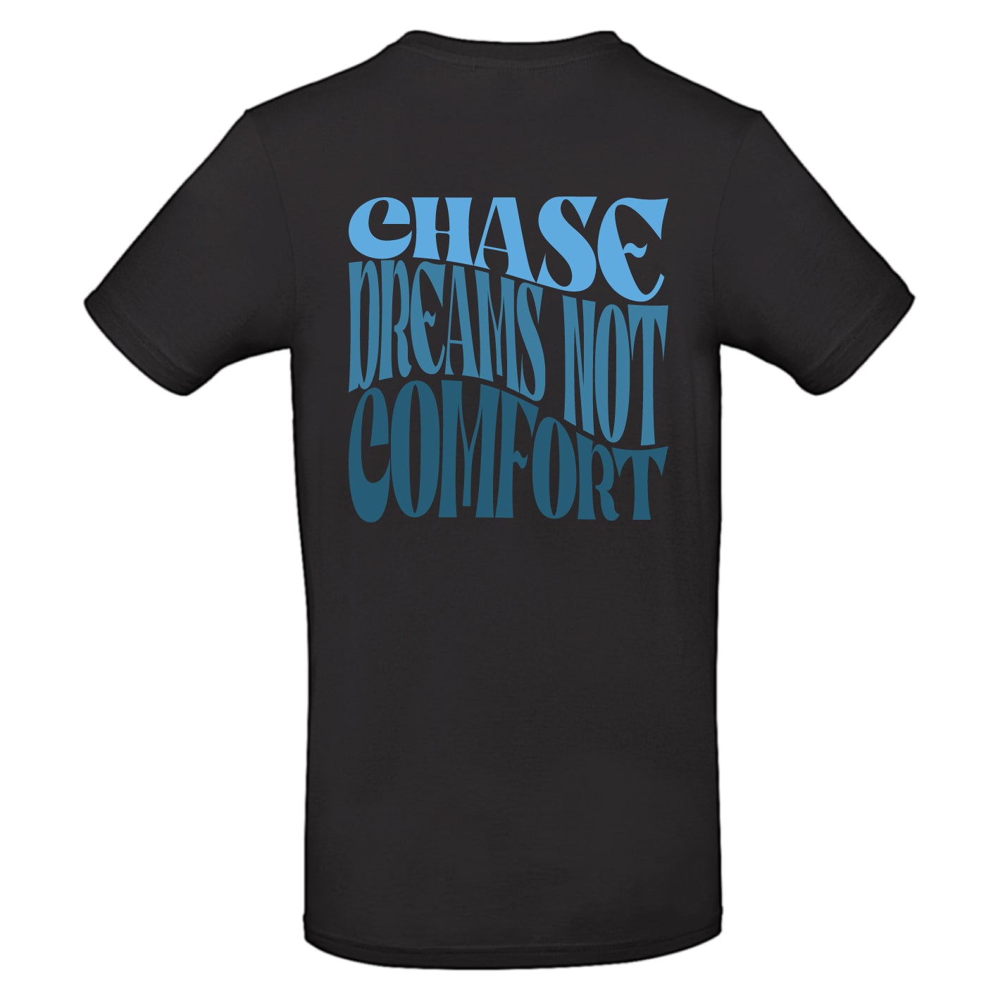 Chase dreams not comfort