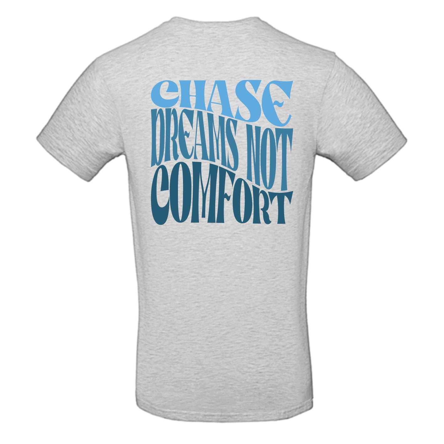 Chase dreams not comfort