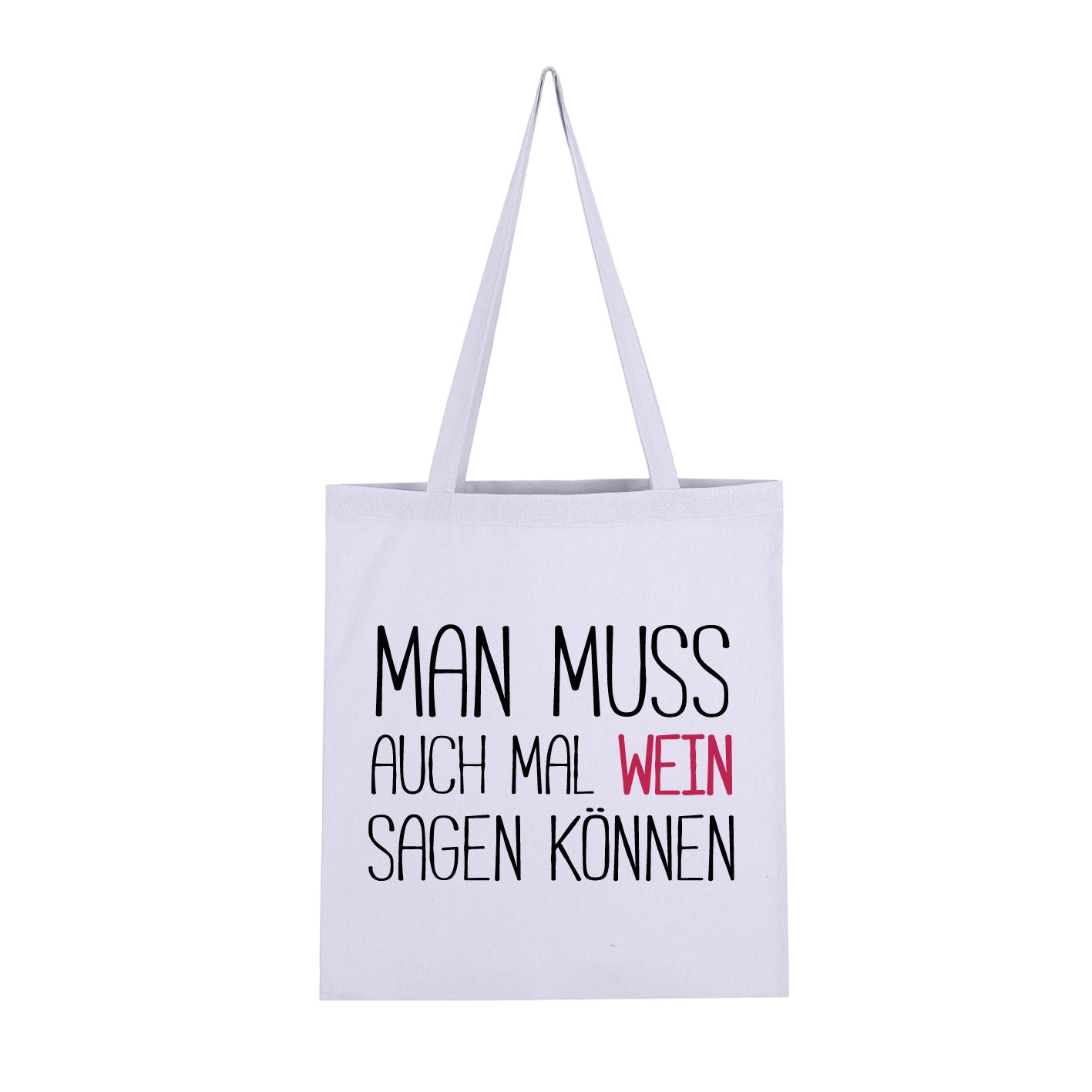 Man muss auch mal Wein sagen
