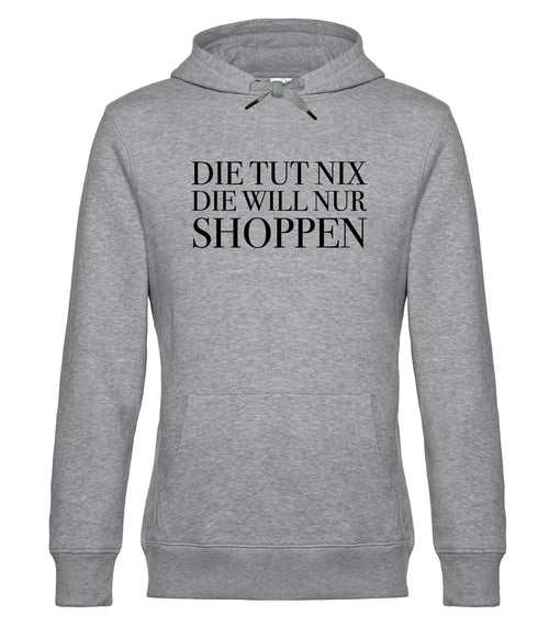 Die tut nix die will nur shoppen