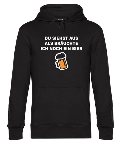 Du siehst aus als bräuchte ich noch ein Bier