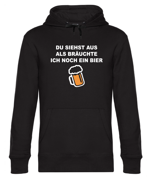 Du siehst aus als bräuchte ich noch ein Bier