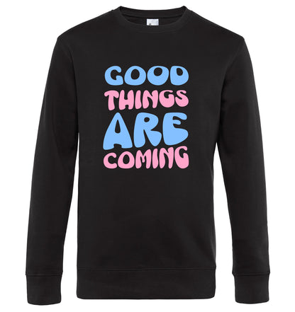 Good things are coming