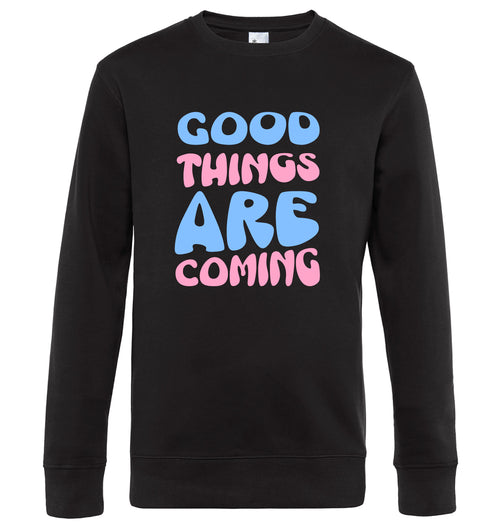 Good things are coming