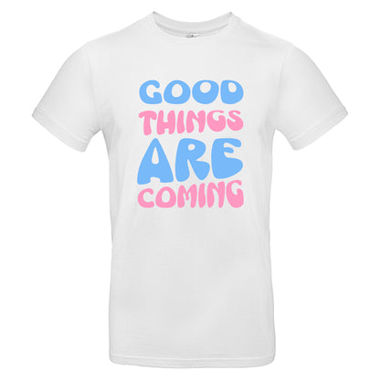 Good things are coming