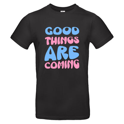 Good things are coming