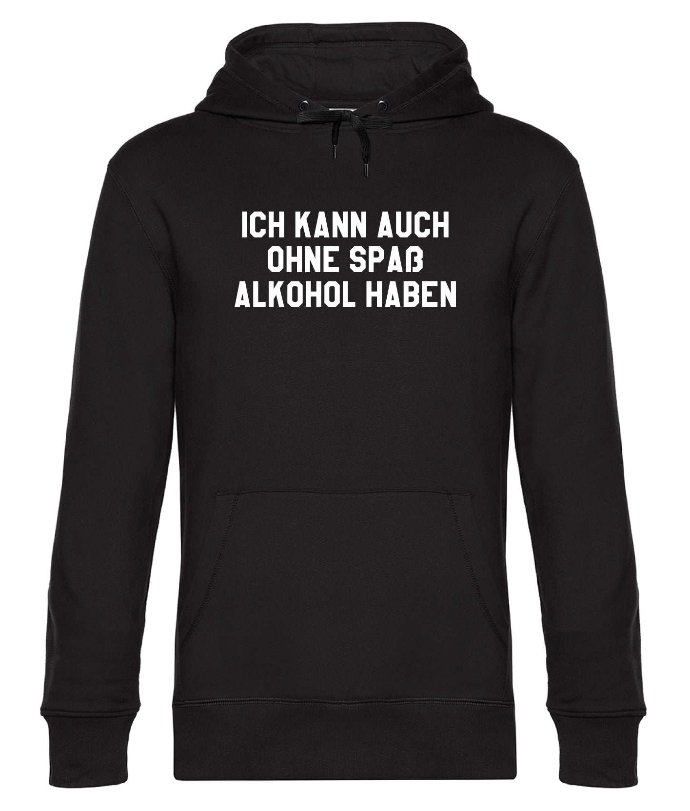 Ich kann auch ohne Spaß Alkohol haben