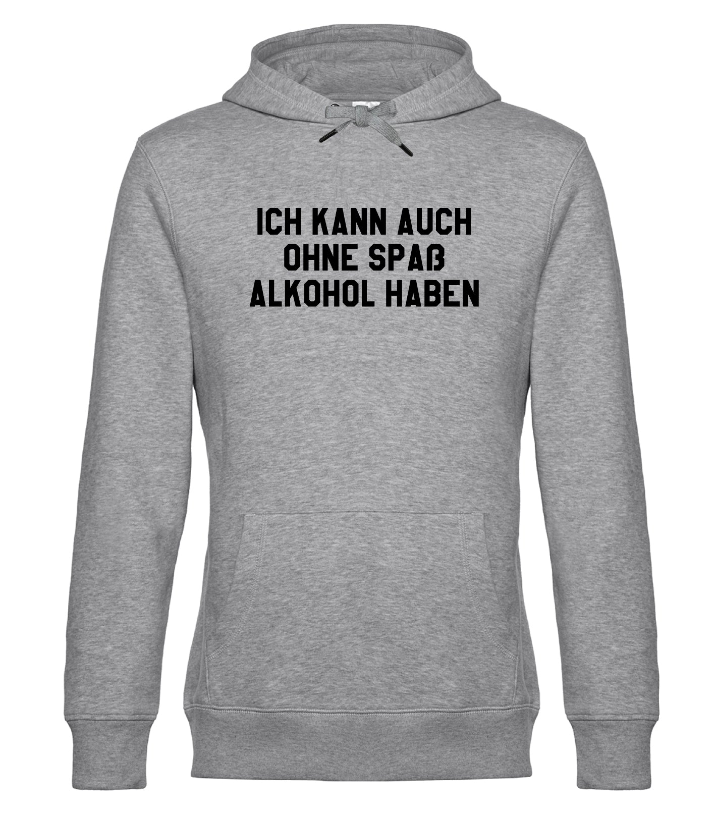 Ich kann auch ohne Spaß Alkohol haben