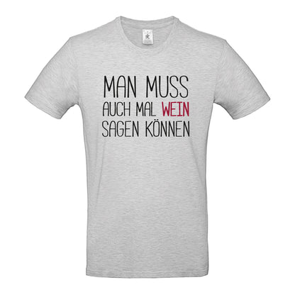 Man muss auch mal Wein sagen können