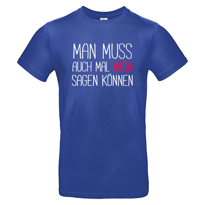 Man muss auch mal Wein sagen können