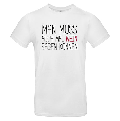Man muss auch mal Wein sagen können