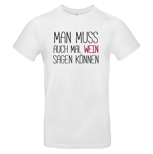 Man muss auch mal Wein sagen können