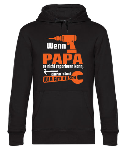 Wenn Papa es nicht reparieren kann, dann sind wir am Arsch