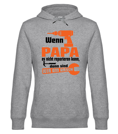 Wenn Papa es nicht reparieren kann, dann sind wir am Arsch