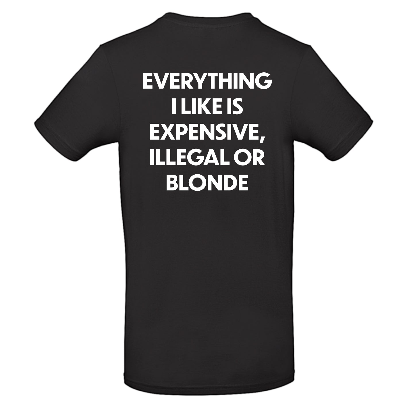 Everything I like is expensive, illegal or blonde