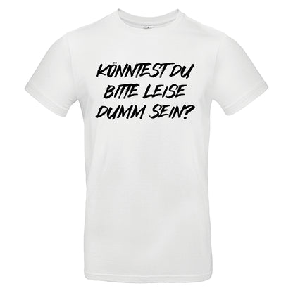 Leise dumm sein