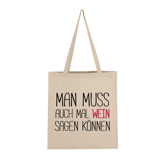 Man muss auch mal Wein sagen