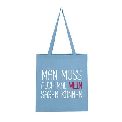 Man muss auch mal Wein sagen