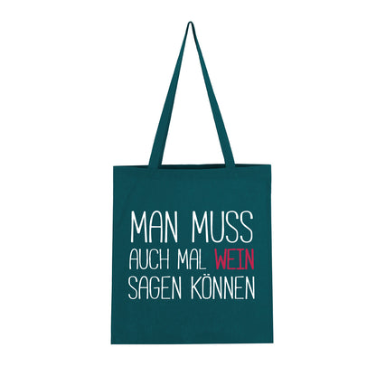 Man muss auch mal Wein sagen