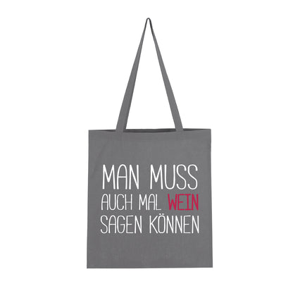 Man muss auch mal Wein sagen