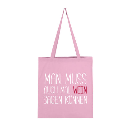 Man muss auch mal Wein sagen